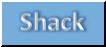 Shack